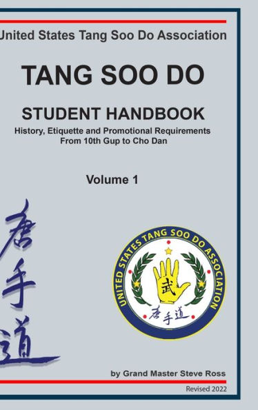 Tang Soo Do Student Handbook: History, Etiquette And Promotional Requirements From 10Th Gup To Cho Dan
