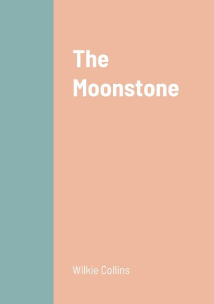 The Moonstone - 9781458330642