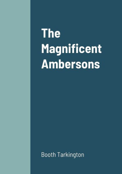 The Magnificent Ambersons - 9781458330888