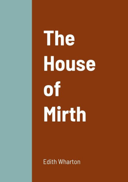 The House Of Mirth - 9781458331397