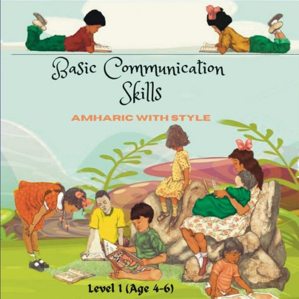 Basic Communication Skills: Amharic With Style Level 1 (Age 4-6) (Amharic Edition)