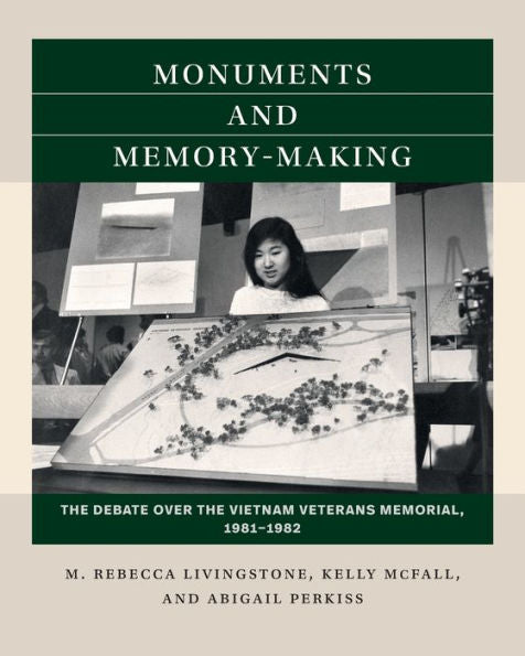 Monuments And Memory-Making: The Debate Over The Vietnam Veterans Memorial, 1981-1982 (Reacting To The Past™)