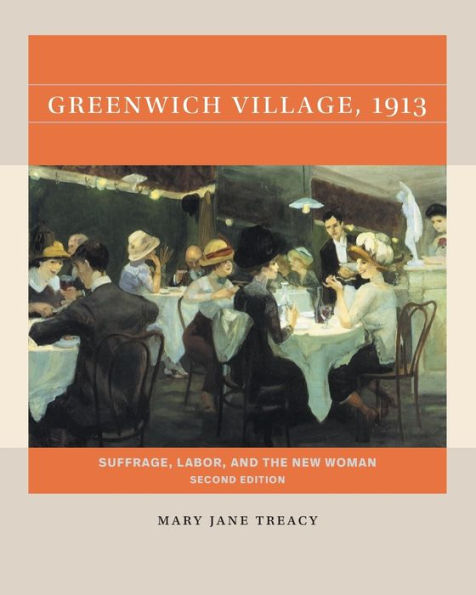 Greenwich Village, 1913, Second Edition: Suffrage, Labor, And The New Woman (Reacting To The Past™)