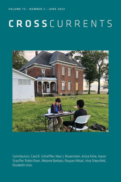 Crosscurrents: Volume 73, Number 2, June 2023