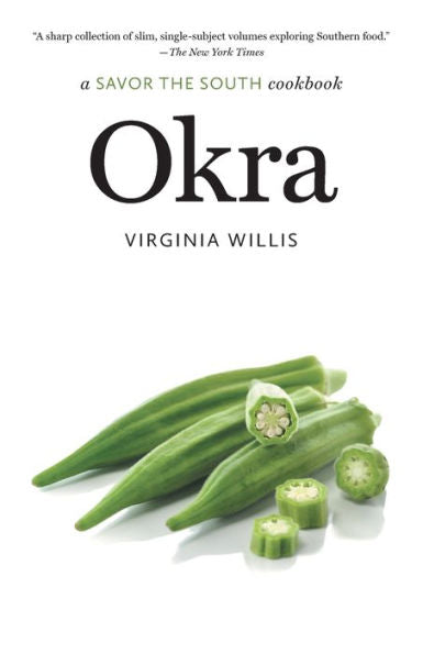 Okra: A Savor The South Cookbook (Savor The South Cookbooks)