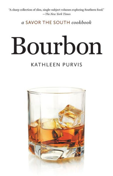 Bourbon: A Savor The South Cookbook (Savor The South Cookbooks)