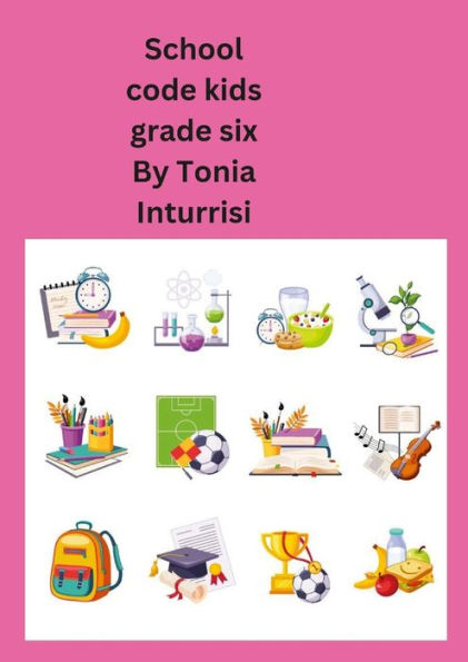 School Code Kids: Grade Six