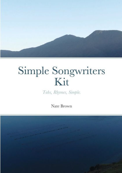 Simple Songwriters Kit: Tabs, Rhymes, Simple.