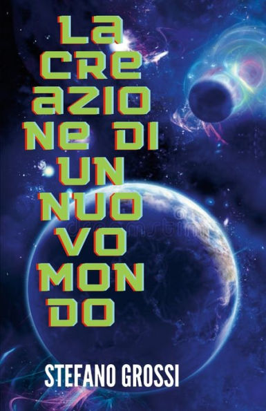 La Creazione Di Un Nuovo Mondo (Italian Edition)