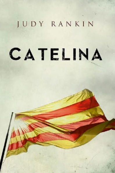 Catelina: Book One Of Catalunya Series