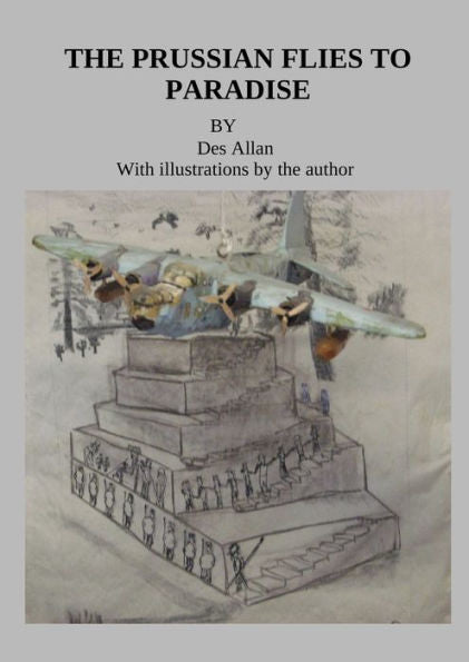 The Prussian Flies To Paradise