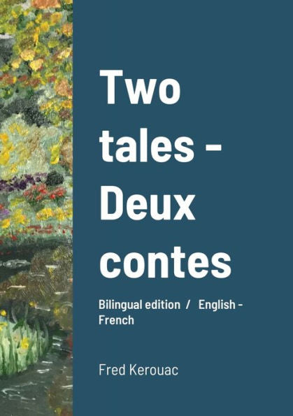 Two Tales - Deux Contes: Bilingual Edition / English - French