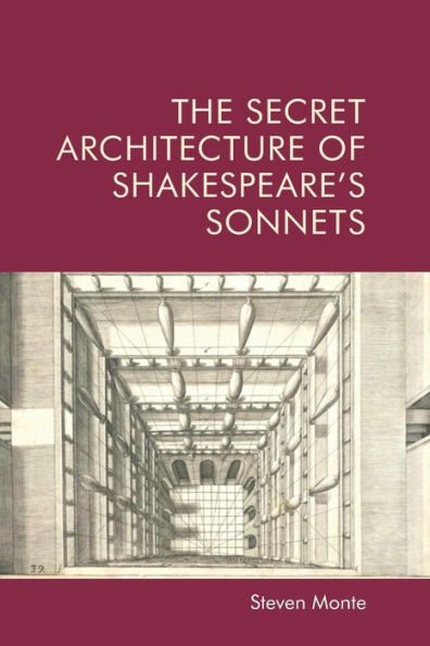 The Secret Architecture Of Shakespeare'S Sonnets