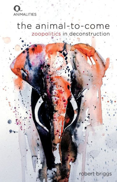 The Animal-To-Come: Zoo-Politics In Deconstruction (Animalities)