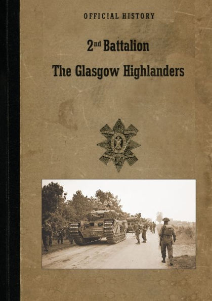 2Nd Battalion Glasgow Highlanders: Official History