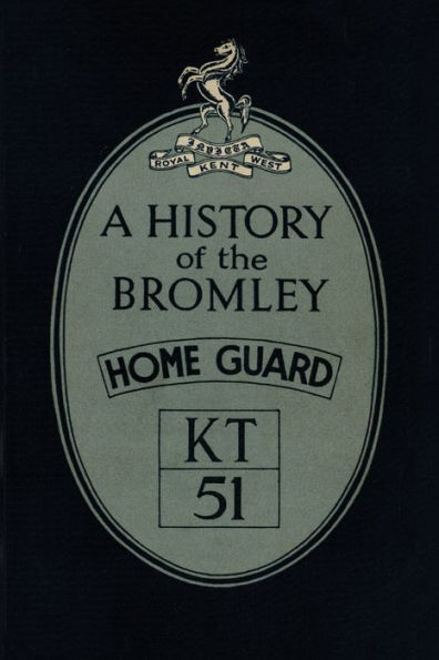 A History Of The Bromley Home Guard