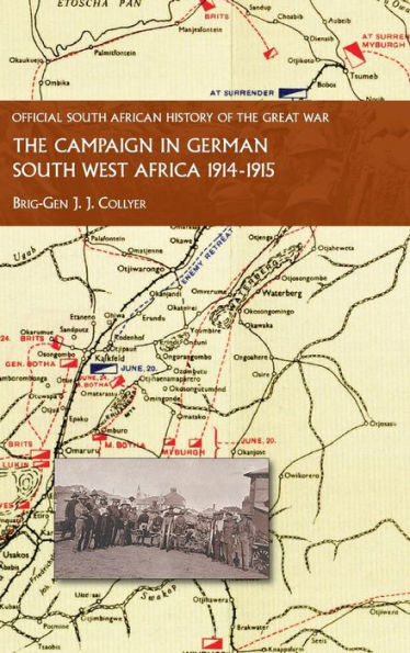The Campaign In German South West Africa. 1914-1915 - 9781474539128