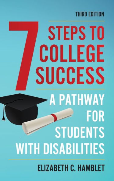 Seven Steps To College Success: A Pathway For Students With Disabilities