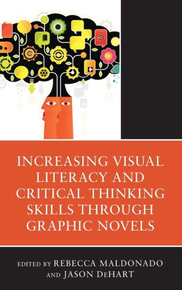 Increasing Visual Literacy And Critical Thinking Skills Through Graphic Novels