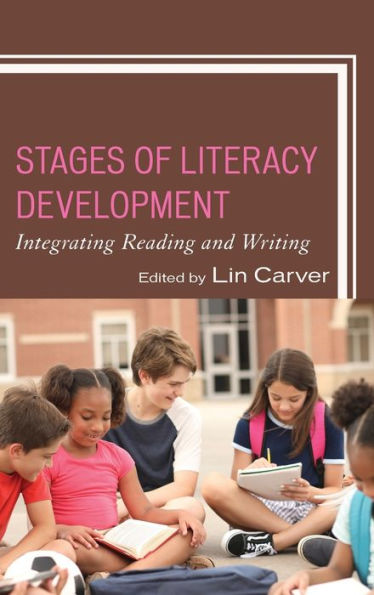 Stages Of Literacy Development: Integrating Reading And Writing