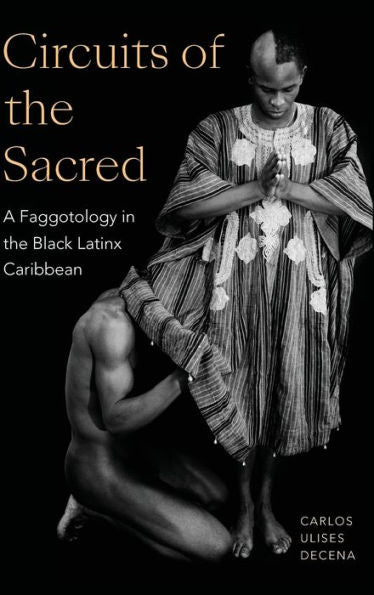 Circuitos de lo sagrado: una fagotología en el Caribe negro latino (¡la escritura importa!)