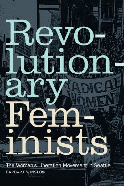 Feministas revolucionarias: el movimiento de liberación de la mujer en Seattle