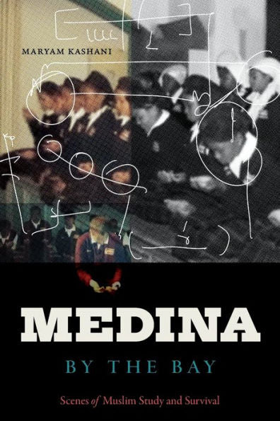 Medina By The Bay: Scenes Of Muslim Study And Survival