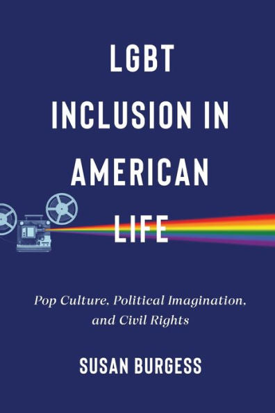 Lgbt Inclusion In American Life (Lgbtq Politics, 4)