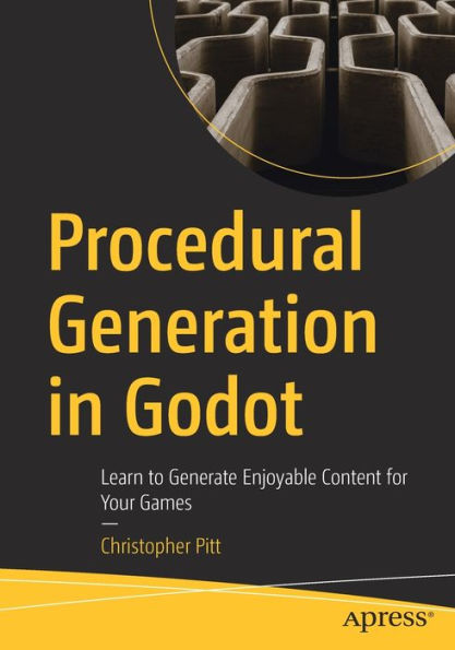 Procedural Generation In Godot: Learn To Generate Enjoyable Content For Your Games