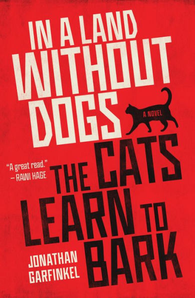 En una tierra sin perros los gatos aprenden a ladrar: novela