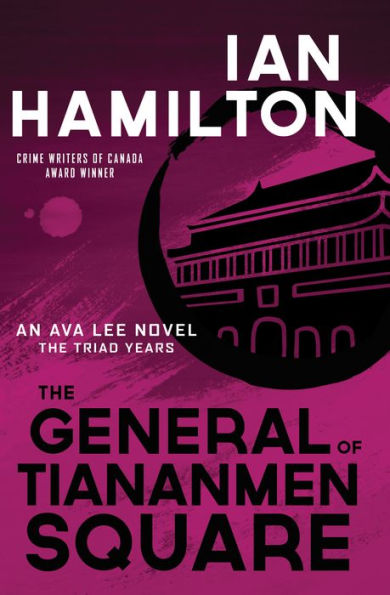 The General Of Tiananmen Square: An Ava Lee Novel: The Triad Years (An Ava Lee Novel, 15)