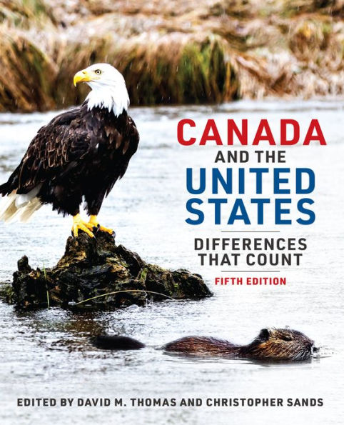 Canada And The United States: Differences That Count, Fifth Edition
