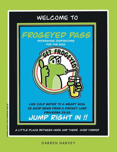 Frogeyed Pass: Refreshing Inspirations For The Soul - 9781489740113