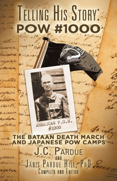 Telling His Story: Pow #1000: The Bataan Death March And Japanese Pow Camps - 9781489742278