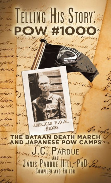 Telling His Story: Pow #1000: The Bataan Death March And Japanese Pow Camps - 9781489742285