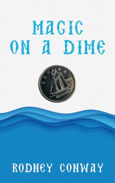 Magic On A Dime: Oh A Canadian Dime!