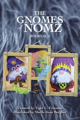 The Gnomes Of Nomz: Journal 2