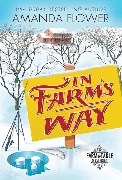 In Farm'S Way: An Organic Cozy Mystery (Farm To Table Mysteries, 3)
