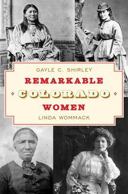 Remarkable Colorado Women (More Than Petticoats Series)