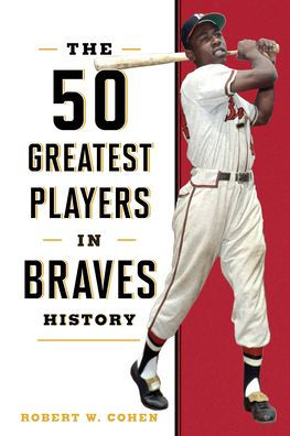 Los 50 mejores jugadores de la historia de los Bravos