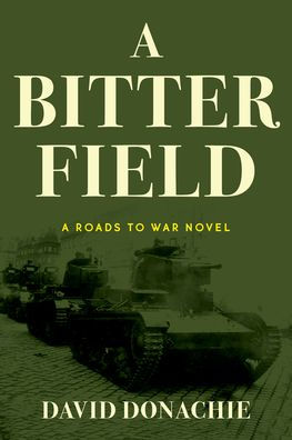 A Bitter Field (Roads To War, 3) (Volume 3)