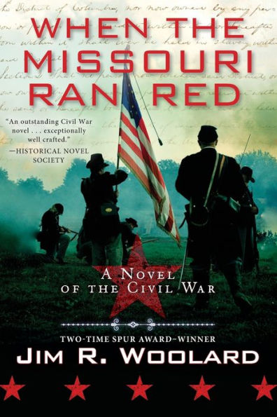 When The Missouri Ran Red: A Novel Of The Civil War