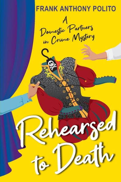 Rehearsed To Death (A Domestic Partners In Crime Mystery)