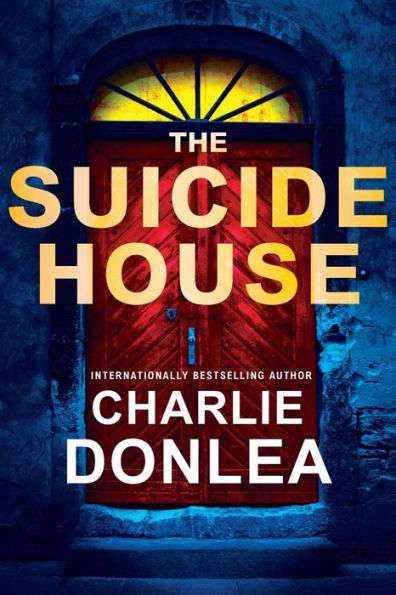 The Suicide House: A Gripping And Brilliant Novel Of Suspense (A Rory Moore/Lane Phillips Novel)