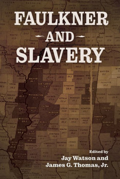 Faulkner And Slavery (Faulkner And Yoknapatawpha Series)