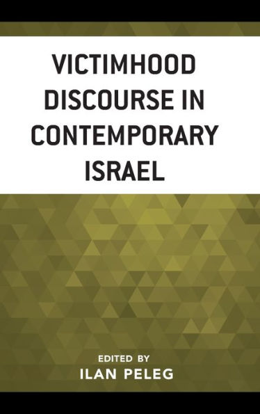 Victimhood Discourse In Contemporary Israel