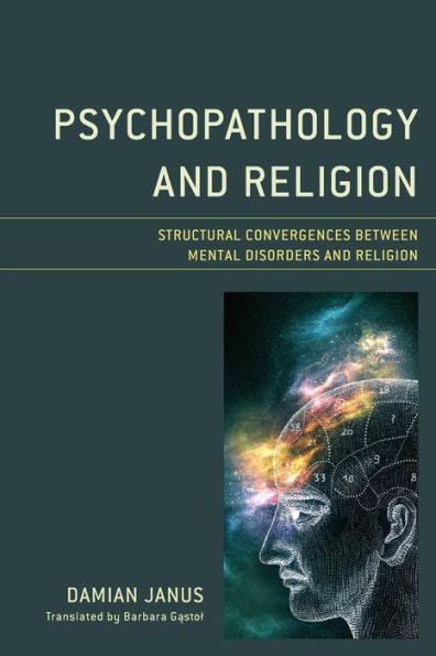 Psychopathology And Religion: Structural Convergences Between Mental Disorders And Religion
