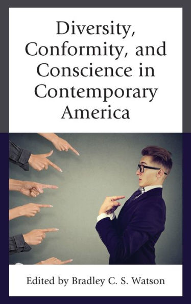 Diversity, Conformity, And Conscience In Contemporary America
