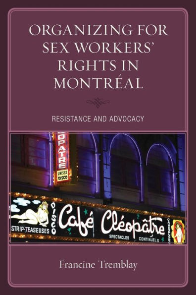Organizing For Sex Workers’ Rights In Montréal: Resistance And Advocacy