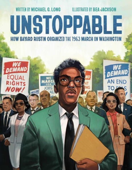 Unstoppable: How Bayard Rustin Organized The 1963 March On Washington